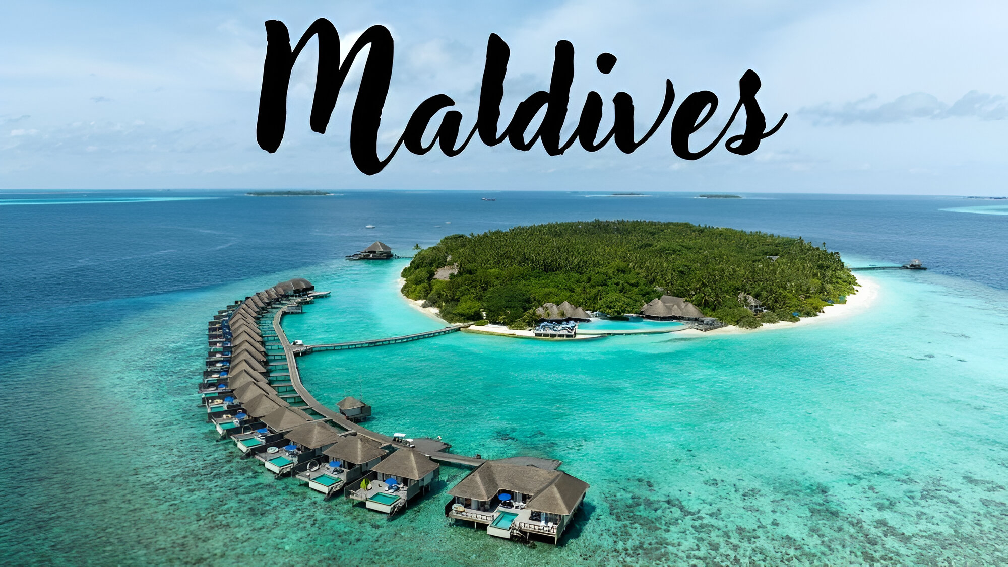 Maldives - Island Resorts, Dreamy Packages and Memories That Last Forever